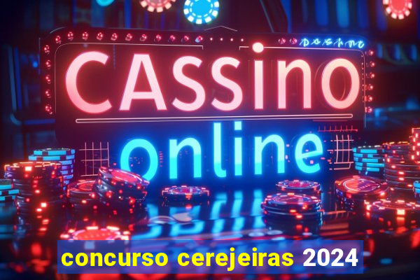 concurso cerejeiras 2024